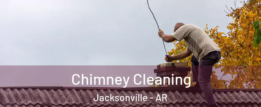  Chimney Cleaning Jacksonville - AR