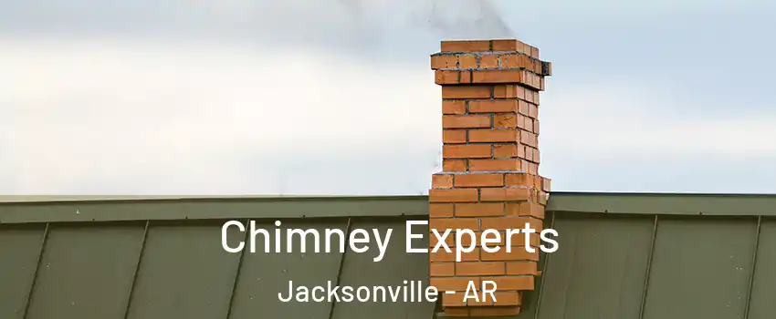Chimney Experts Jacksonville - AR