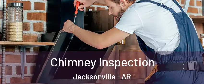  Chimney Inspection Jacksonville - AR