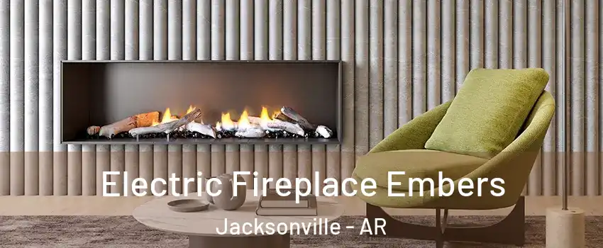  Electric Fireplace Embers Jacksonville - AR