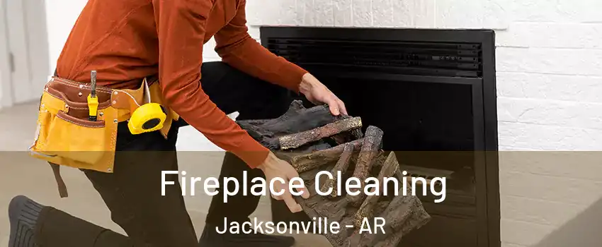  Fireplace Cleaning Jacksonville - AR