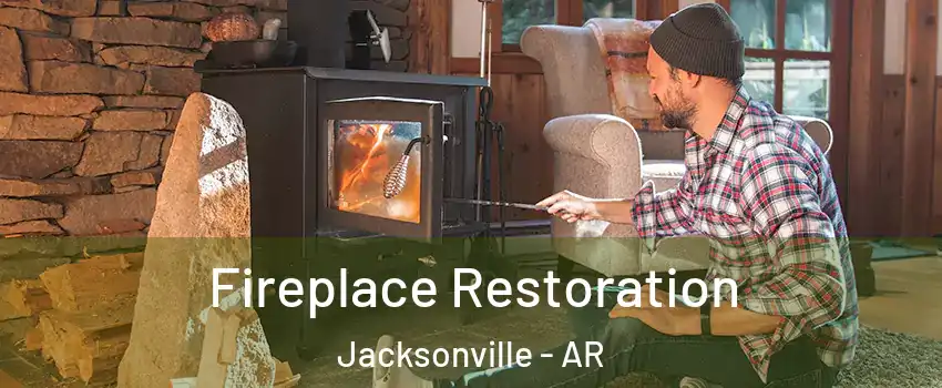  Fireplace Restoration Jacksonville - AR