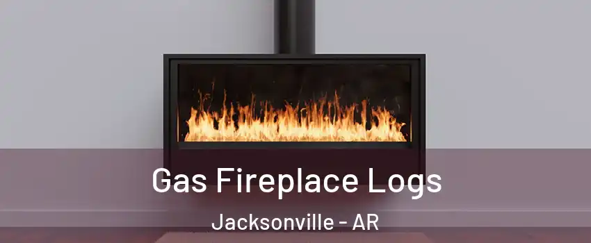 Gas Fireplace Logs Jacksonville - AR